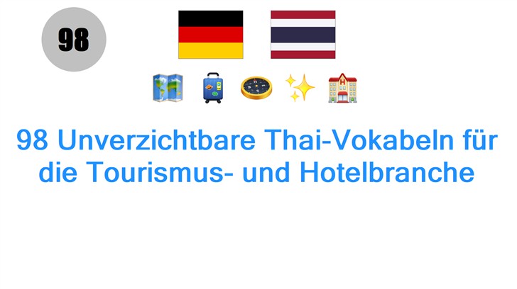 98 Unverzichtbare Thai-Vokabeln für die Tourismus- und Hotelbranche